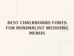 Elegant Chalkboard Fonts for Modern Wedding Menus