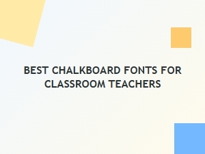 Timeless Chalkboard Fonts for the Classroom